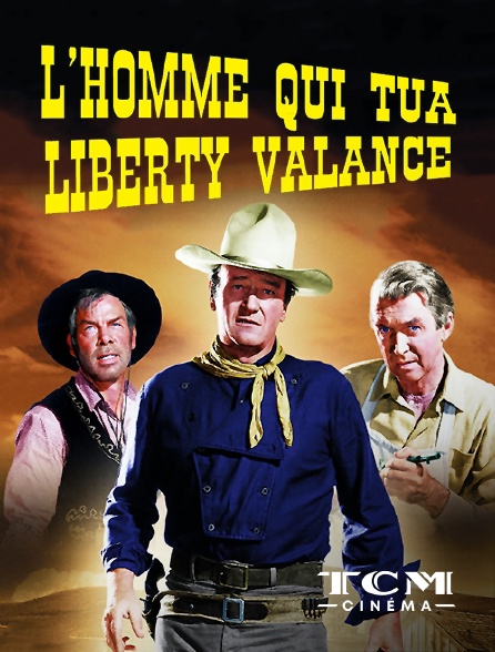 TCM Cinéma - L'homme qui tua Liberty Valance