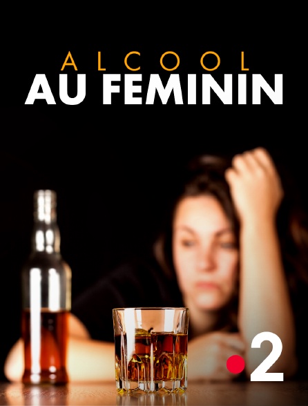 France 2 - Alcool au féminin