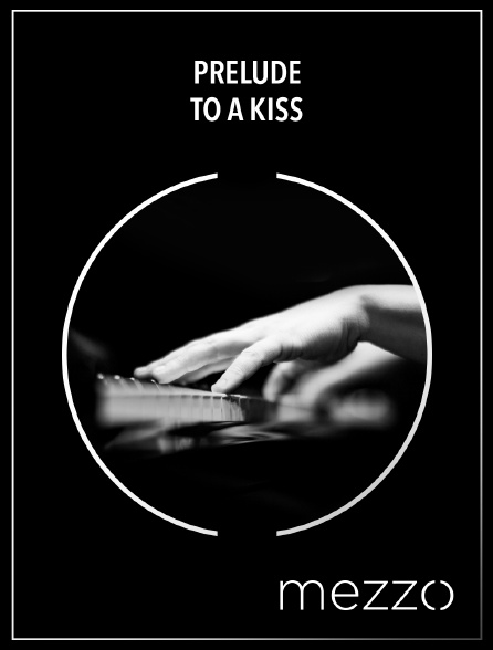 Mezzo - Prelude to a Kiss