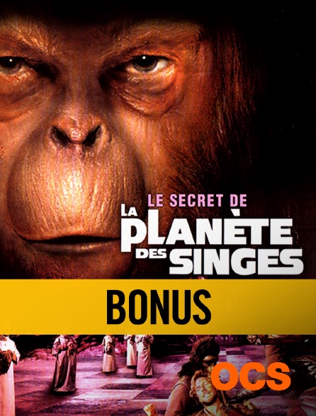 OCS - Le secret de la planète des singes, le bonus