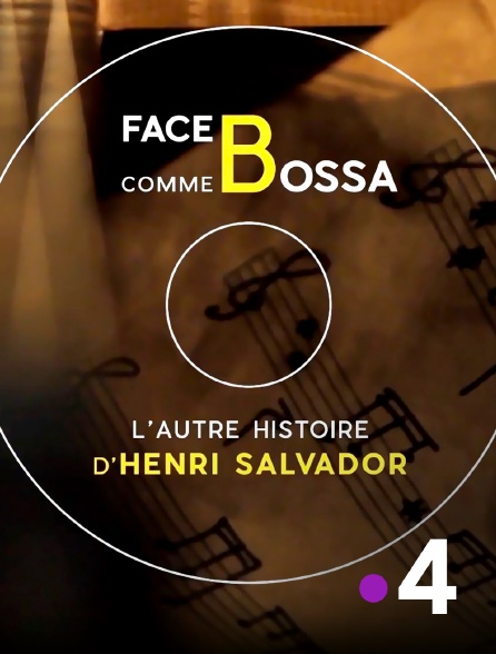 France 4 - Face B comme bossa, l'autre histoire d'Henri Salvador