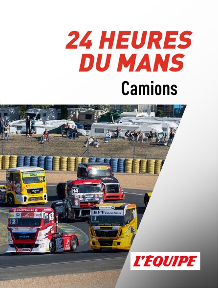 L'Equipe - Camions : 24 heures du Mans - 06/10/2024 à 13h20