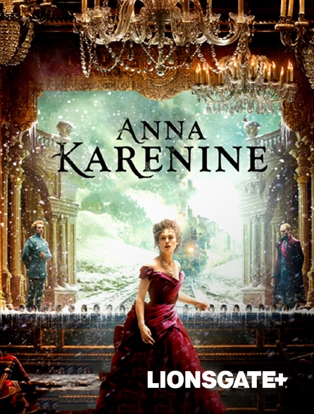 LIONSGATE+ - Anna Karenine