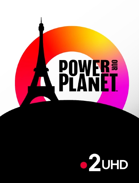 France 2 UHD - Power Our Planet