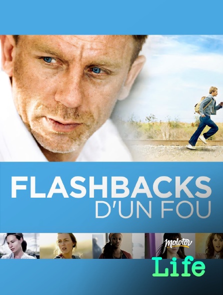 Molotov Channels Life - Flashbacks d'un fou