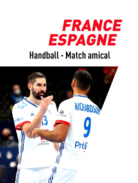 Handball - Match amical : France / Espagne