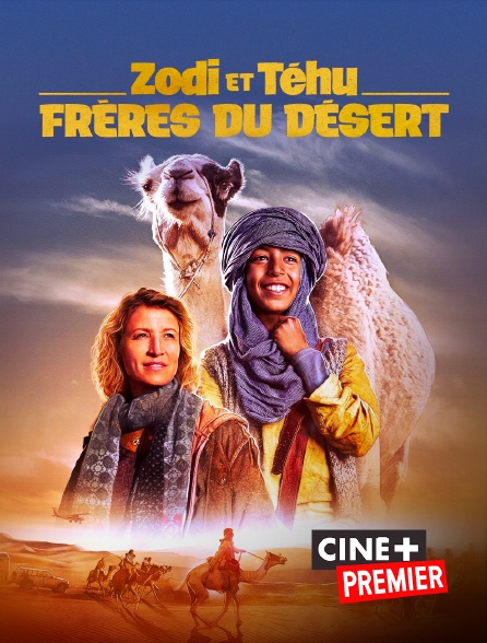 Ciné+ Premier - Zodi et Téhu, frères du désert