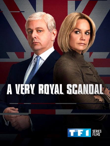 TF1 Séries Films - A Very Royal Scandal