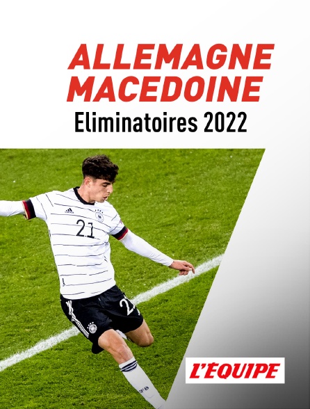 Football Eliminatoires De La Coupe Du Monde 2022 Allemagne Macedoine Du Nord En Streaming Sur L Equipe Molotov Tv