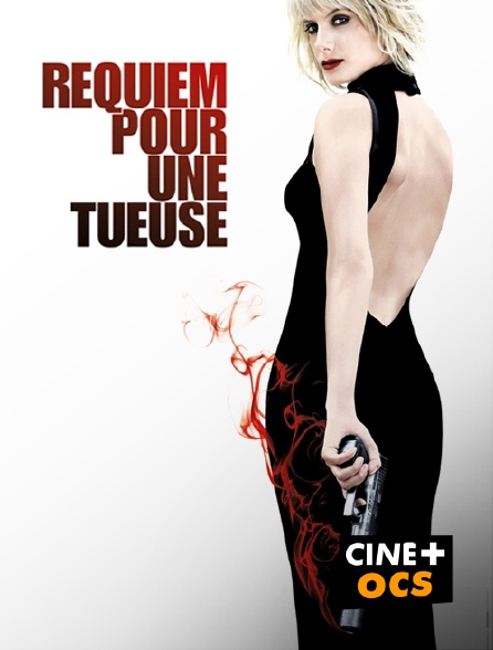 CINÉ Cinéma - Requiem pour une tueuse