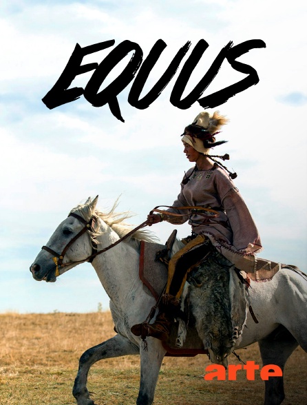 Arte - Equus - Une histoire de chevaux et d'hommes