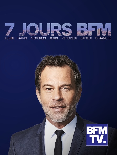 BFMTV - 7 Jours BFM