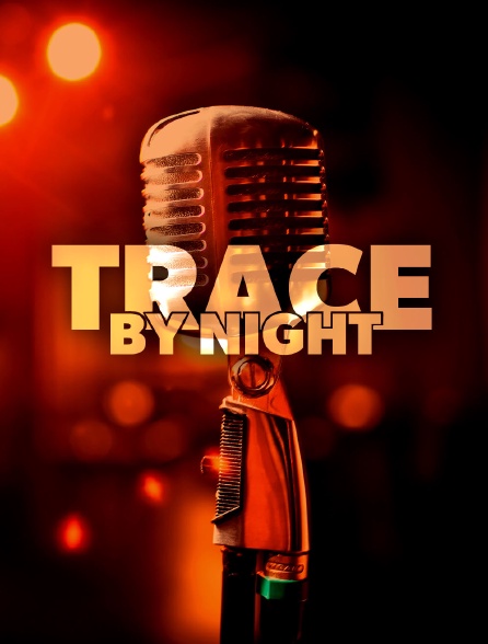 Trace By Night