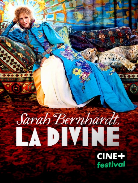 CINE+ Festival - Sarah Bernhardt, la Divine