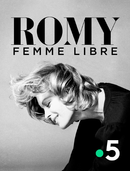 France 5 - Romy, femme libre