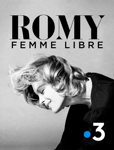 France 3 - Romy, femme libre