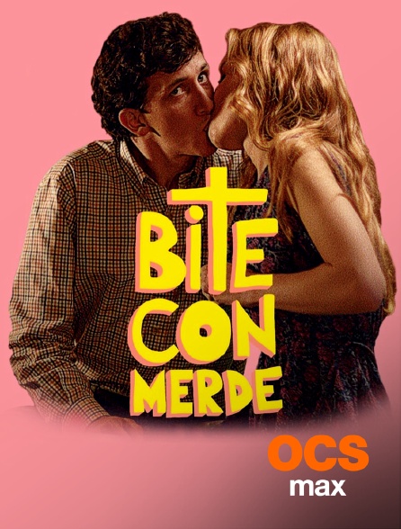 OCS Max - Bite con merde