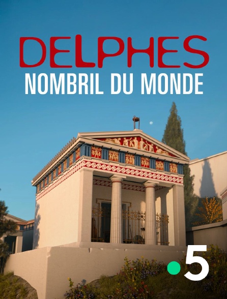France 5 - Delphes, nombril du monde