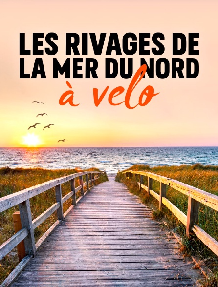 Les rivages de la mer du Nord à vélo