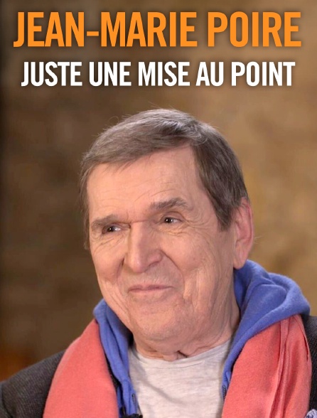 Jean-Marie Poiré : Juste une mise au point