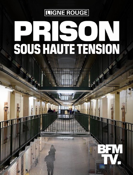 BFMTV - Prison sous haute tension