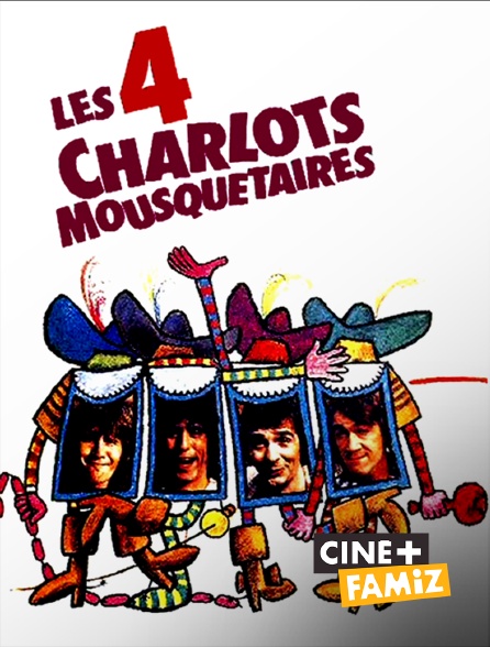 Ciné+ Famiz - Les Quatre Charlots mousquetaires