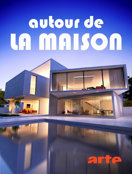 Arte - Autour de la maison