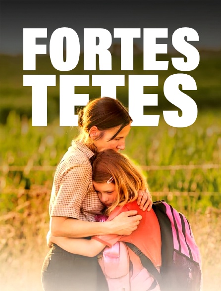 Fortes têtes