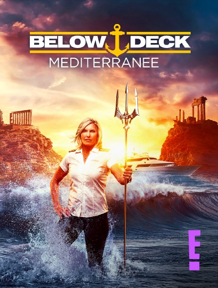 E! - Below Deck Mediterranean