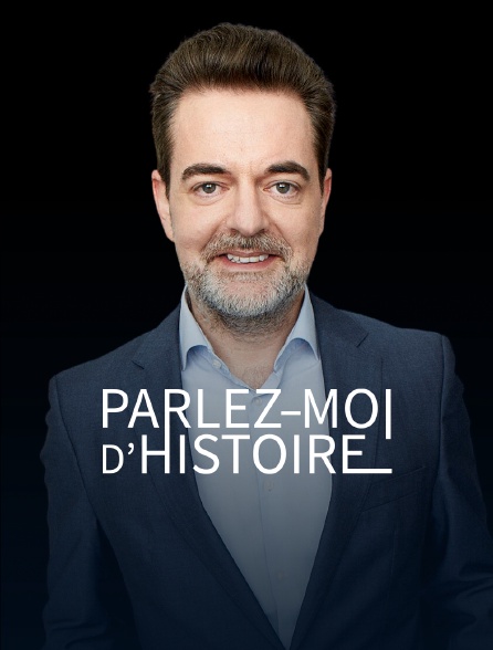 Parlez-moi d'Histoire