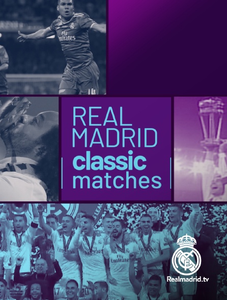 Real Madrid TV - Classics Matches Liga