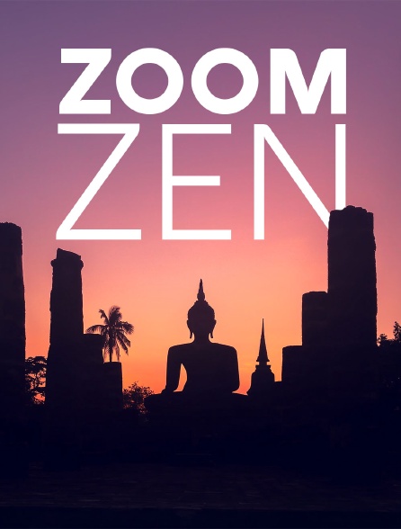Zoom Zen