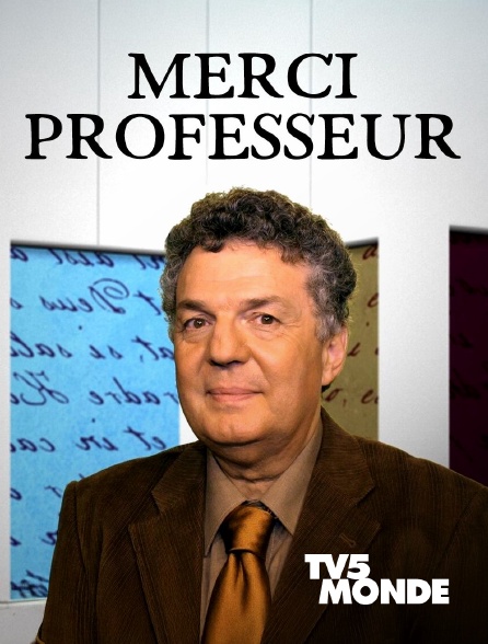 TV5MONDE - Merci Professeur