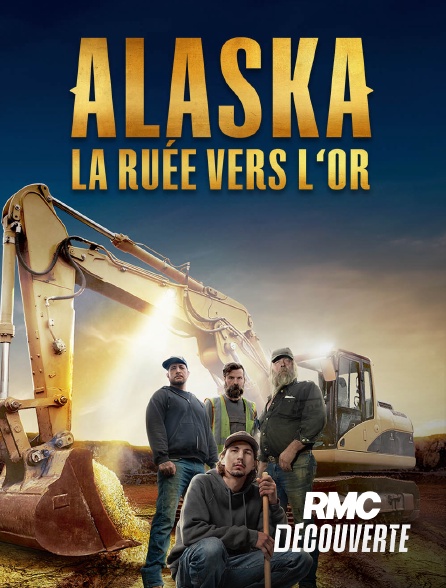 RMC Découverte - Alaska : La ruée vers l'or
