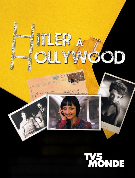 TV5MONDE - HH, Hitler à Hollywood