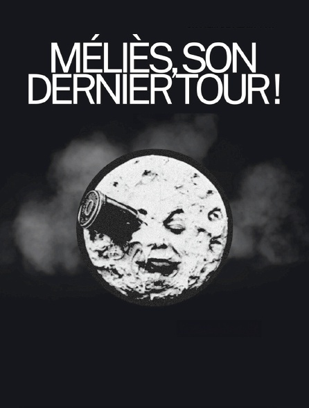 Méliès, son dernier tour !