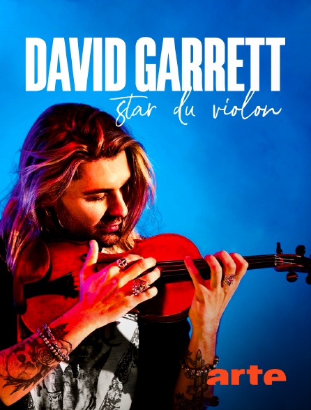 Arte - David Garrett, star du violon