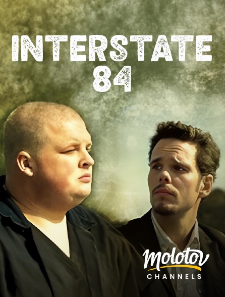 Molotov channels - Interstate 84