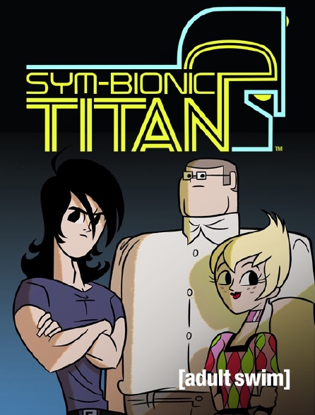 Adult Swim - Sym-Bionic Titan