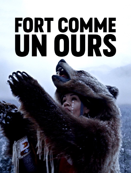 Fort comme un ours