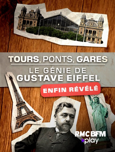 RMC BFM Play - Tour, ponts, gares : Le génie d'Eiffel révélé