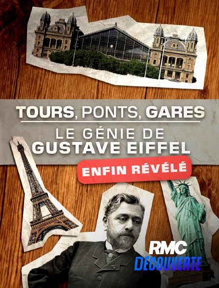RMC Découverte - Tour, ponts, gares : Le génie d'Eiffel révélé