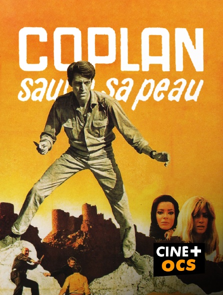 CINÉ Cinéma - Coplan sauve sa peau