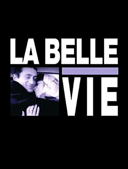 La belle vie