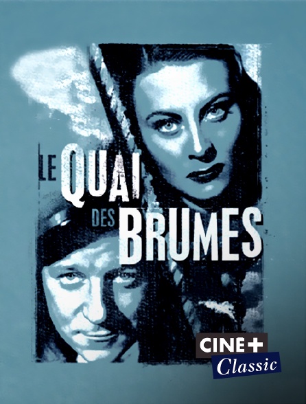 Ciné+ Classic - Le quai des brumes
