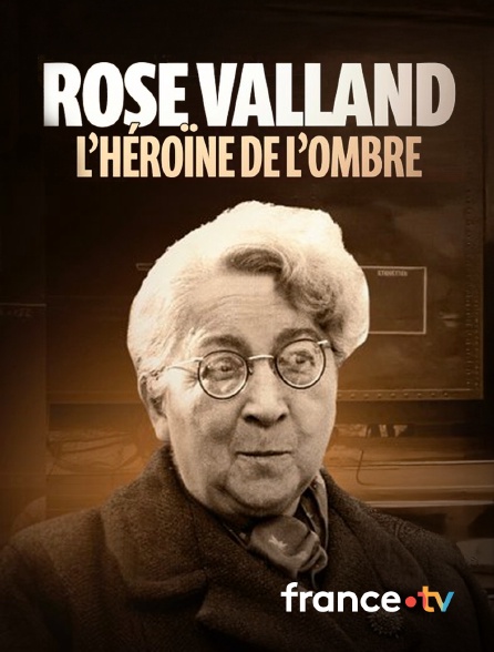 france.tv - Rose Valland, l’héroïne de l’ombre
