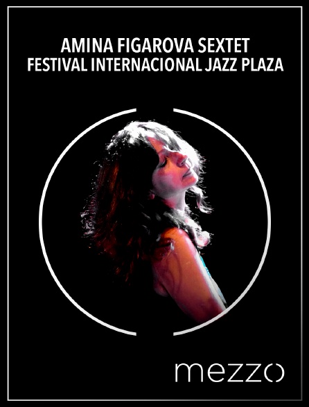 Mezzo - Amina Figarova Sextet - Festival Internacional Jazz Plaza