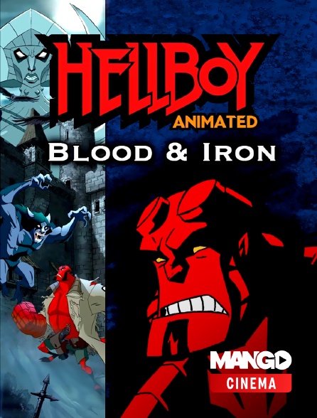 MANGO Cinéma - Hellboy : Blood and Iron