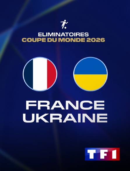TF1 - Football - Eliminatoires de la Coupe du monde (UEFA) : France / Ukraine