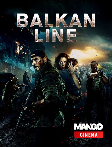 MANGO Cinéma - Balkan line